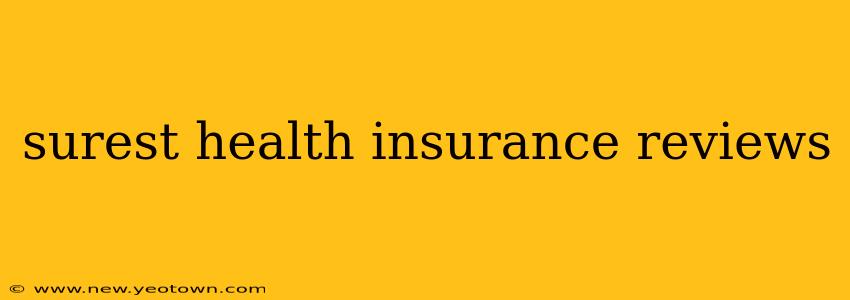 surest health insurance reviews