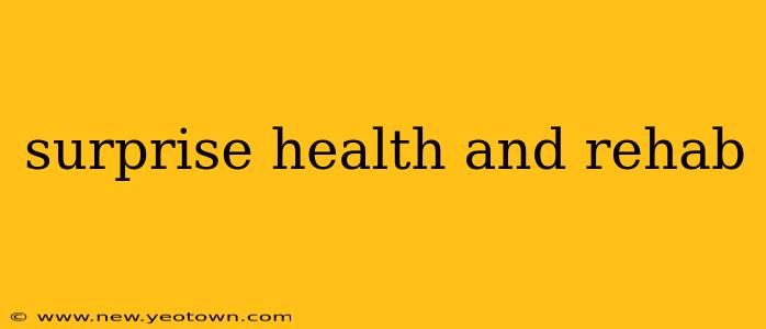 surprise health and rehab