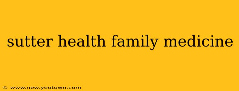 sutter health family medicine
