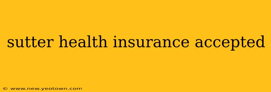 sutter health insurance accepted
