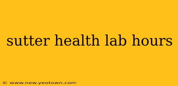 sutter health lab hours