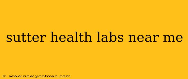 sutter health labs near me