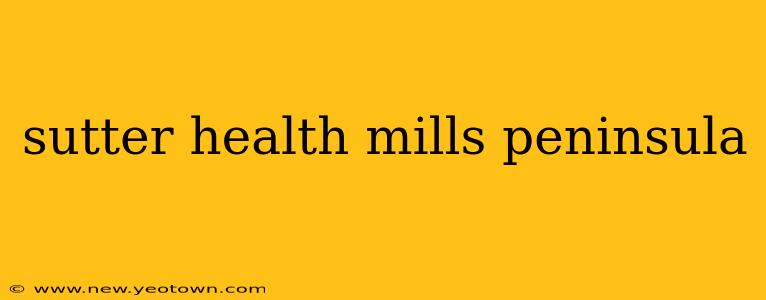 sutter health mills peninsula