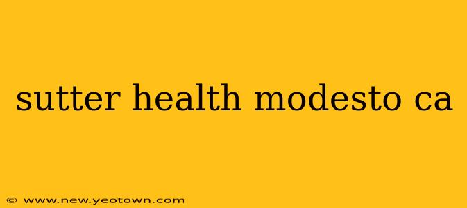 sutter health modesto ca
