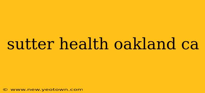 sutter health oakland ca