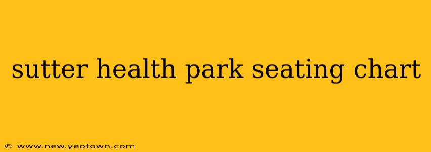 sutter health park seating chart