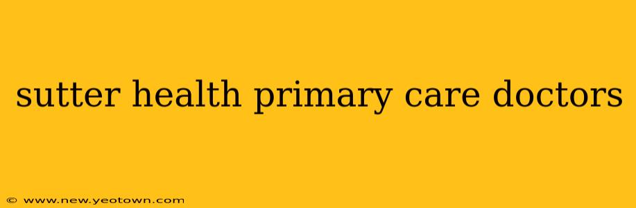 sutter health primary care doctors