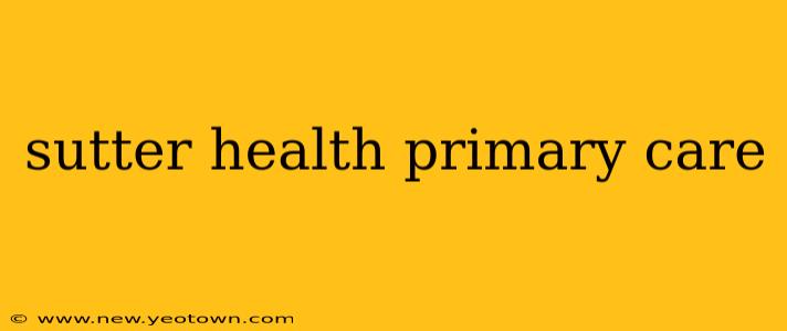 sutter health primary care