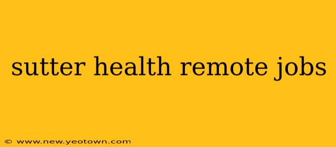 sutter health remote jobs