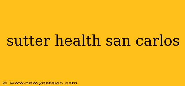 sutter health san carlos