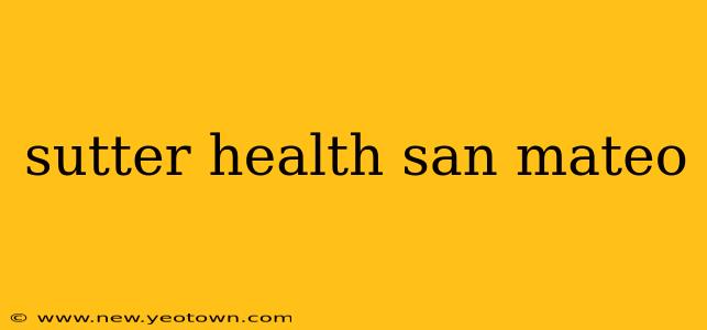 sutter health san mateo