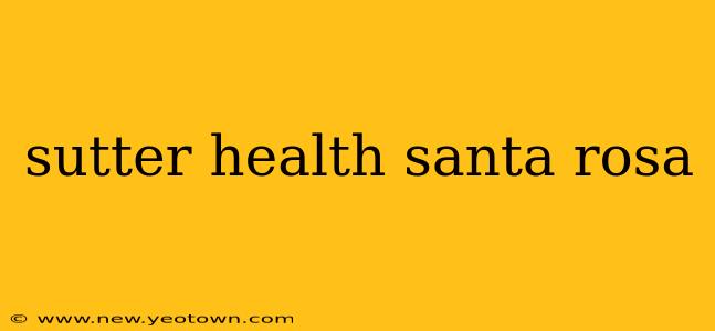 sutter health santa rosa