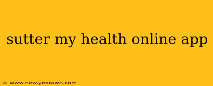 sutter my health online app