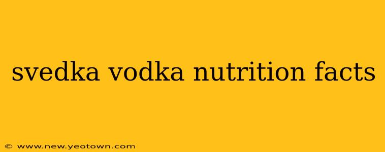 svedka vodka nutrition facts