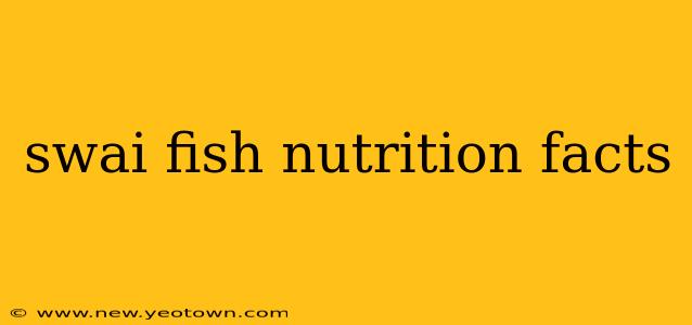 swai fish nutrition facts