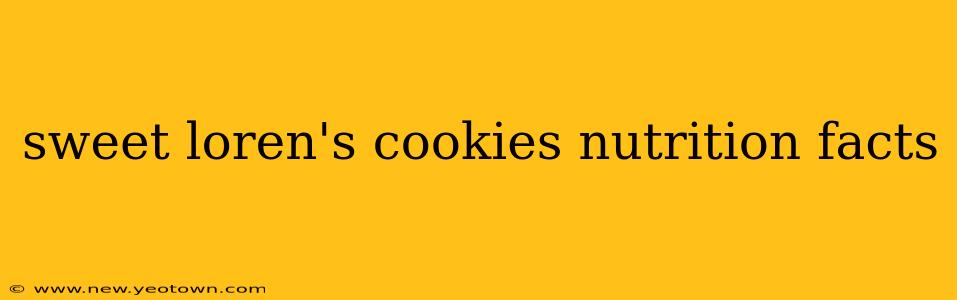 sweet loren's cookies nutrition facts