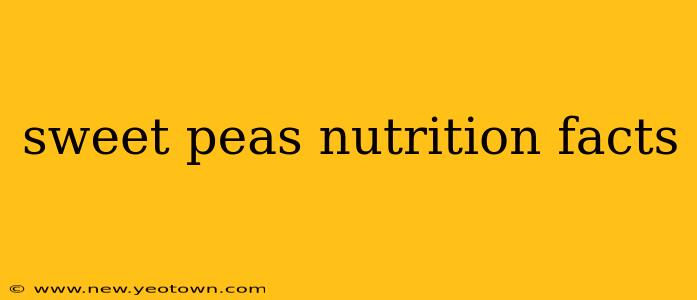 sweet peas nutrition facts