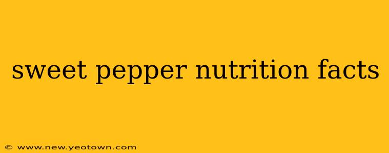 sweet pepper nutrition facts