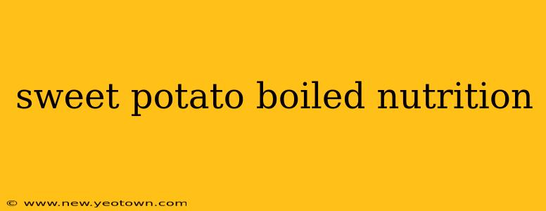 sweet potato boiled nutrition