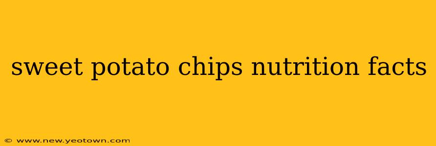 sweet potato chips nutrition facts