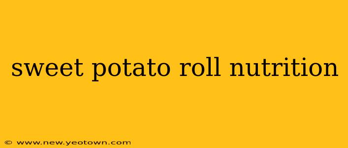 sweet potato roll nutrition