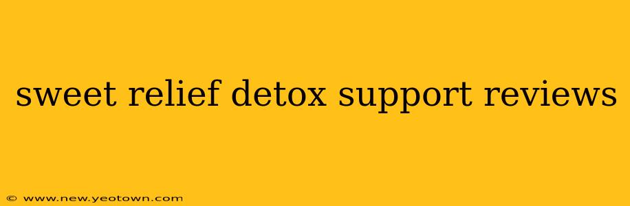sweet relief detox support reviews