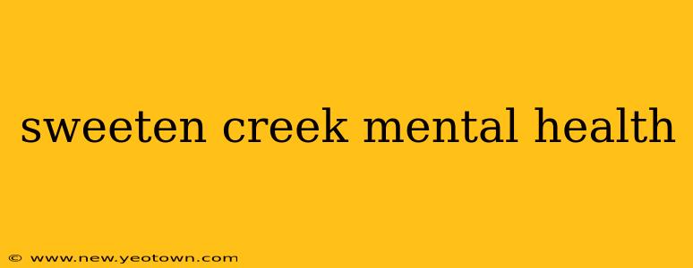 sweeten creek mental health