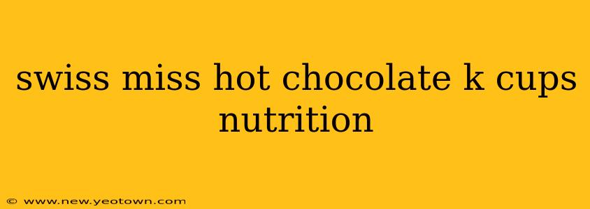 swiss miss hot chocolate k cups nutrition