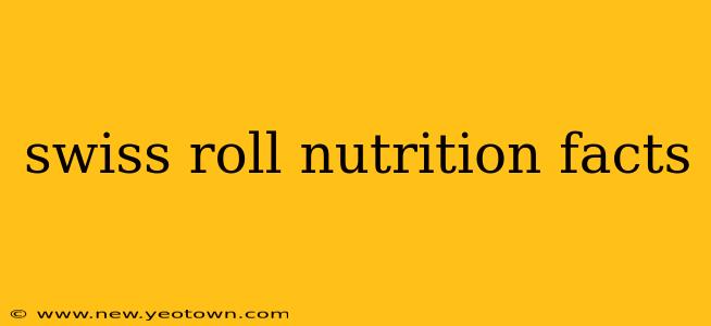 swiss roll nutrition facts