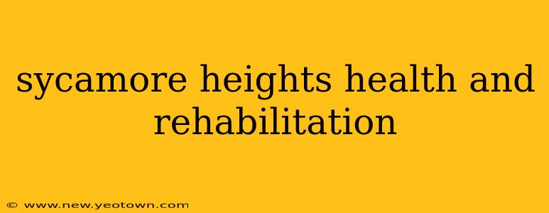sycamore heights health and rehabilitation
