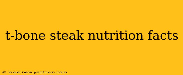 t-bone steak nutrition facts