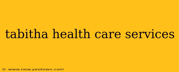 tabitha health care services