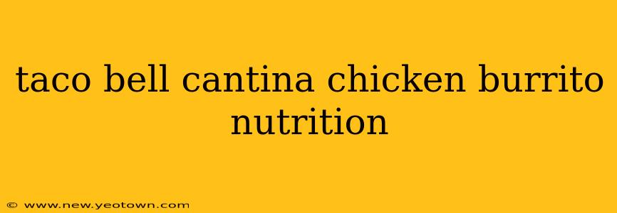 taco bell cantina chicken burrito nutrition