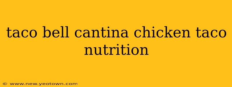 taco bell cantina chicken taco nutrition