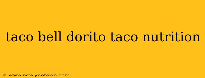 taco bell dorito taco nutrition