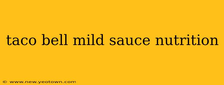 taco bell mild sauce nutrition