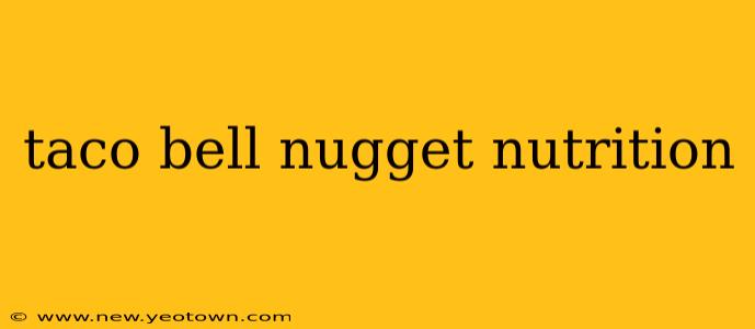 taco bell nugget nutrition