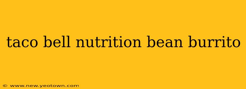 taco bell nutrition bean burrito