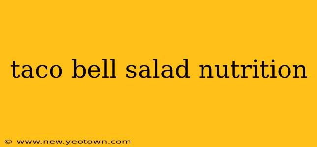 taco bell salad nutrition