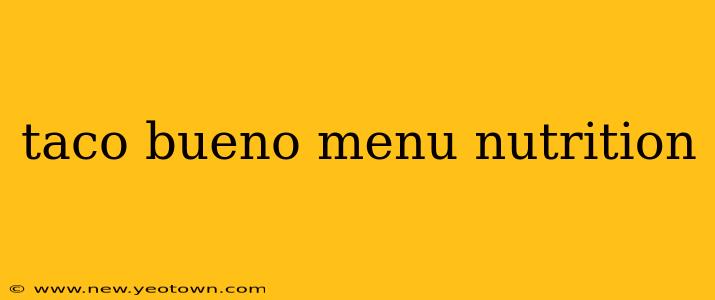 taco bueno menu nutrition