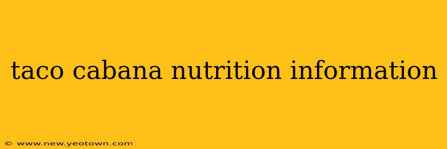 taco cabana nutrition information