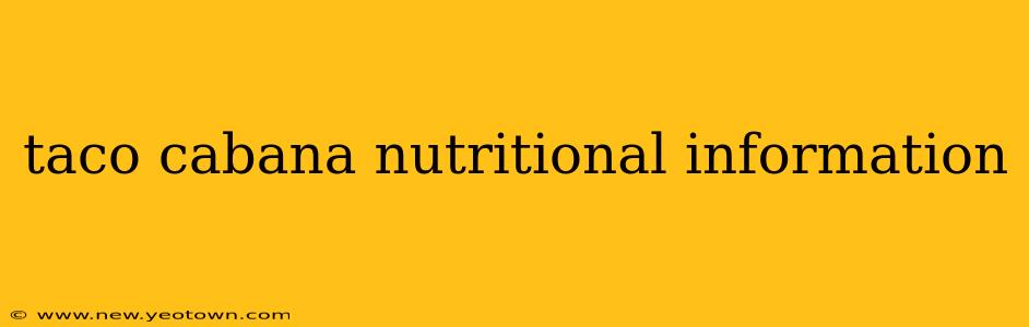 taco cabana nutritional information