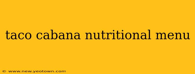 taco cabana nutritional menu