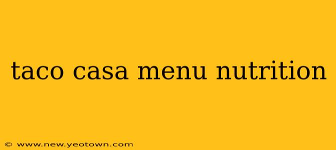 taco casa menu nutrition