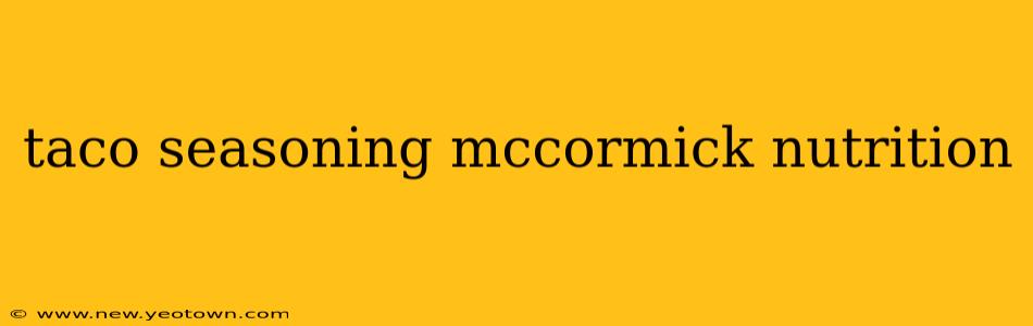 taco seasoning mccormick nutrition