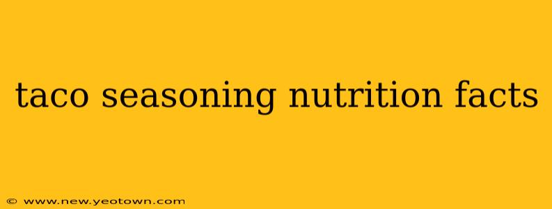 taco seasoning nutrition facts