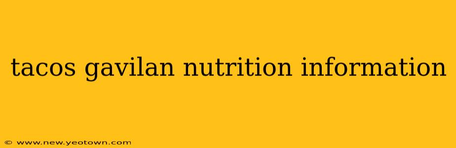 tacos gavilan nutrition information