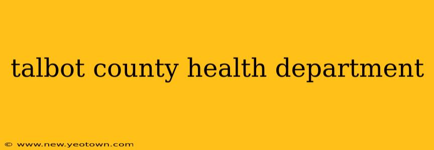 talbot county health department