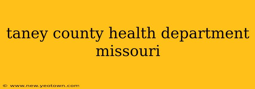 taney county health department missouri