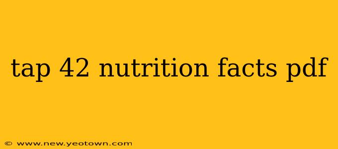 tap 42 nutrition facts pdf